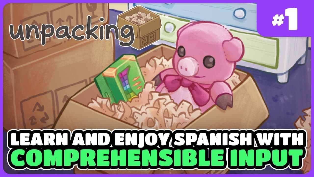 Learn Spanish with Unpacking - Part 1 [Comprehensible Input / Lower-intermediate]