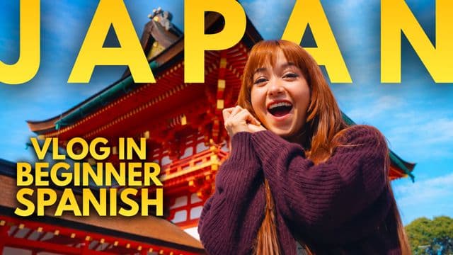 I'm in Japan! (Spanish for Beginners)