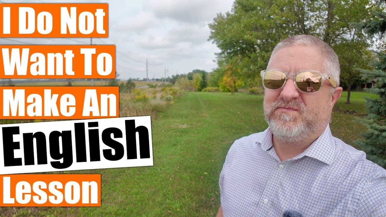 I Do Not Feel Like Making An English Lesson