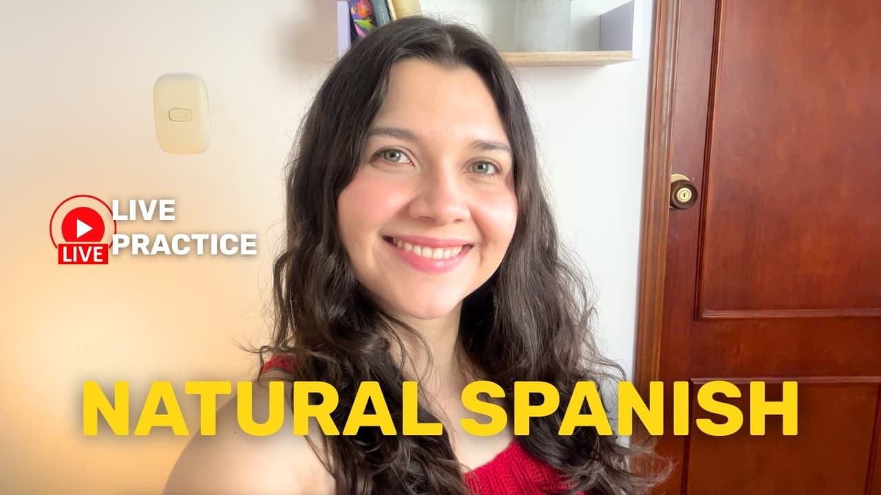 LIVE: Let’s Practice Real Spanish Together