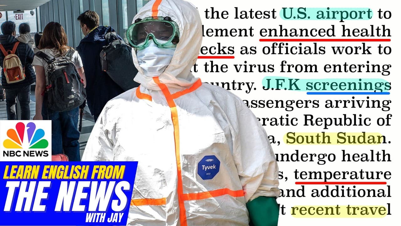 Learn English From The News - JFK Airport Begins Ebola Screening for Travelers From Risky Countries