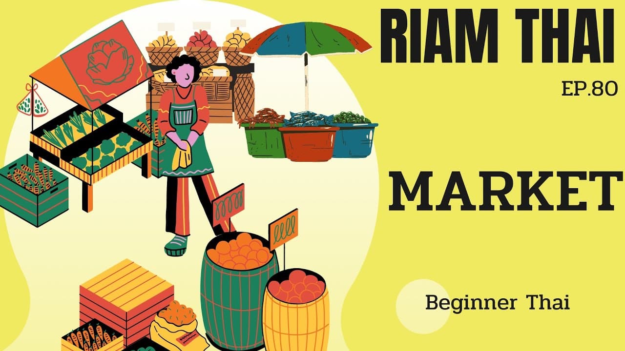 [EP.80] Market - Beginner Thai - Easy Thai ภาษาไทยง่ายจัง