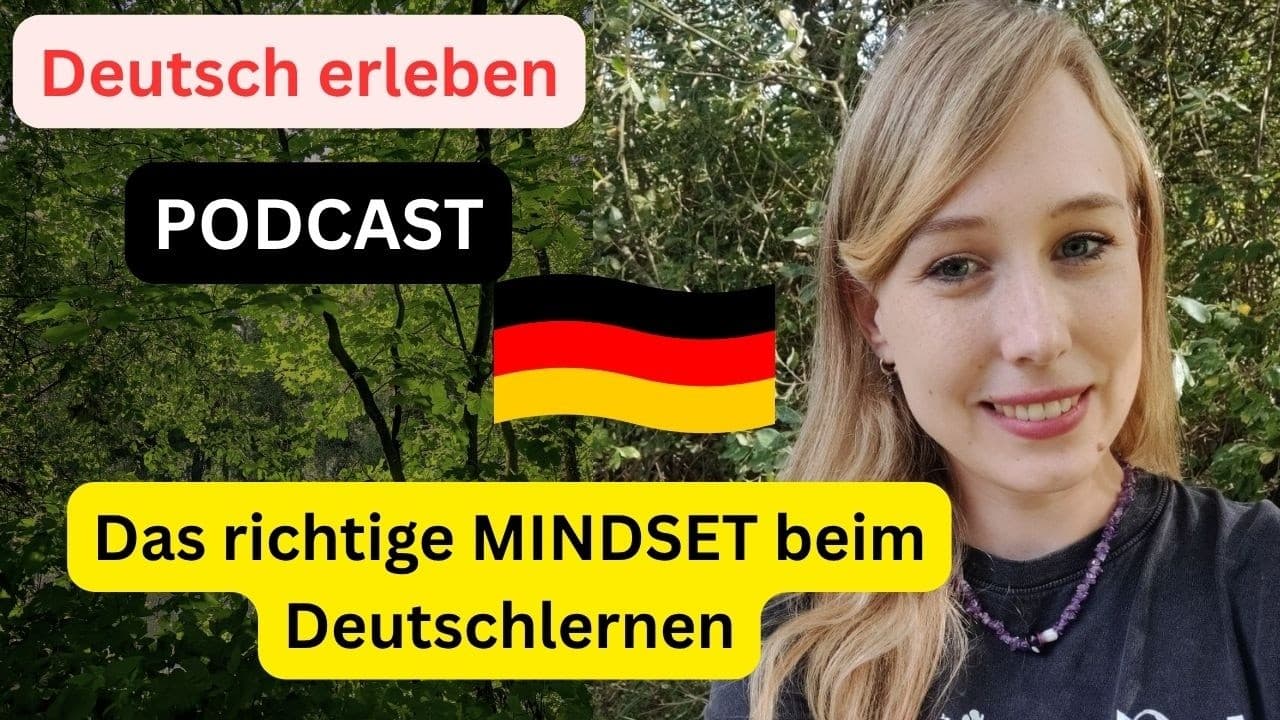Deutsch Erleben Podcast Folge 90: Das beste Mindset beim Deutschlernen #germanpodcast #deutschlernen