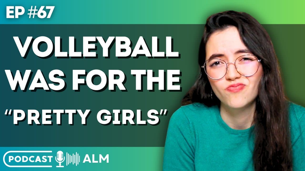 Ep#67- My Complicated Relationship with Sports and My Body (Spanish Podcast)