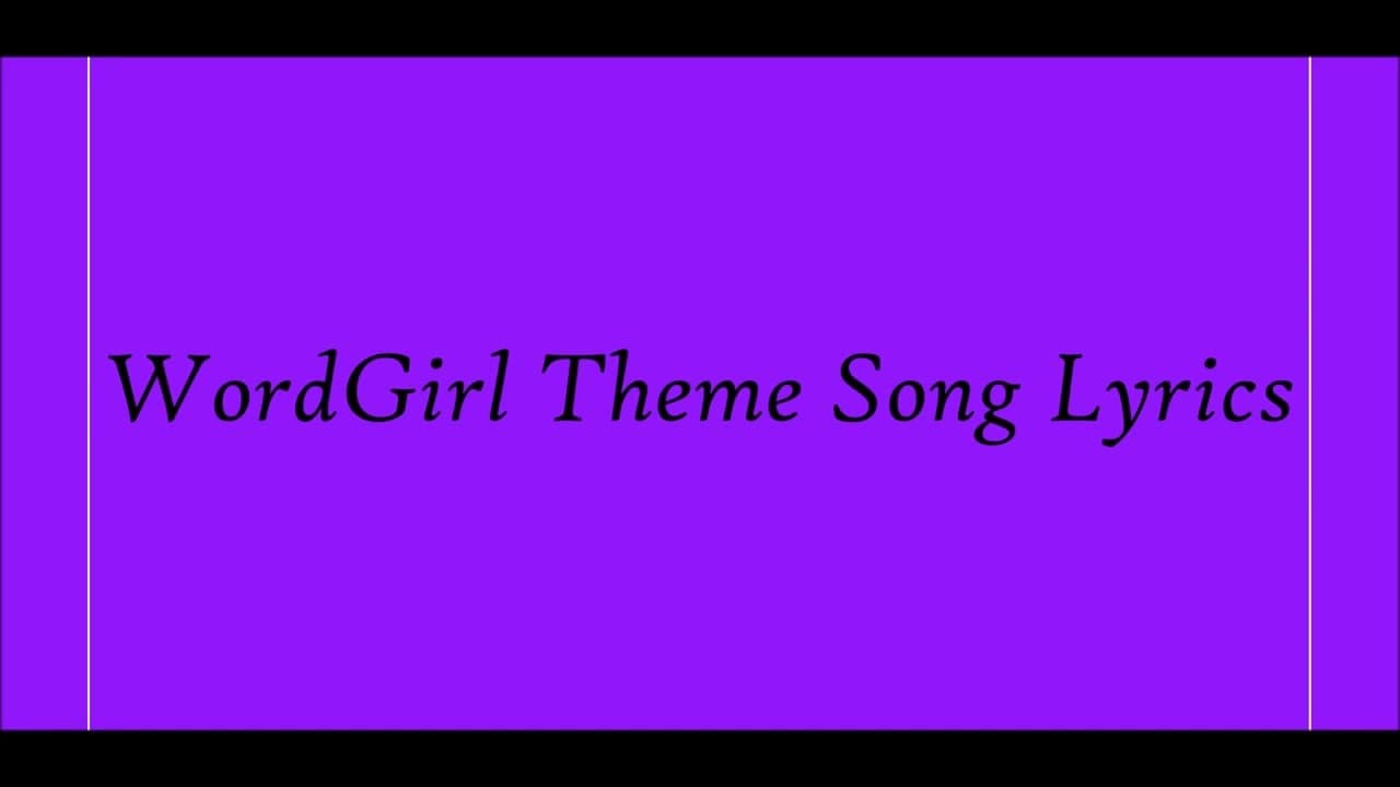 WordGirl Theme Song Lyrics
