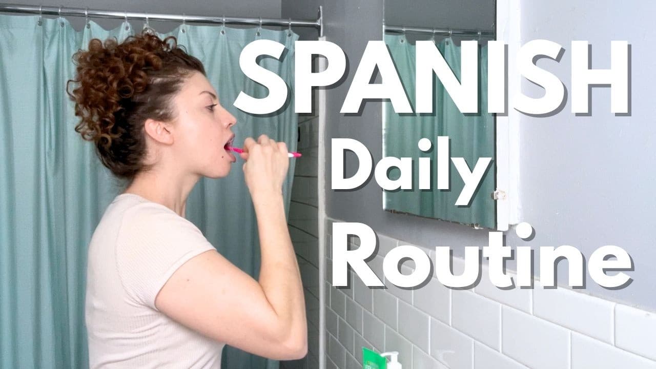 My Daily routine in SPANISH