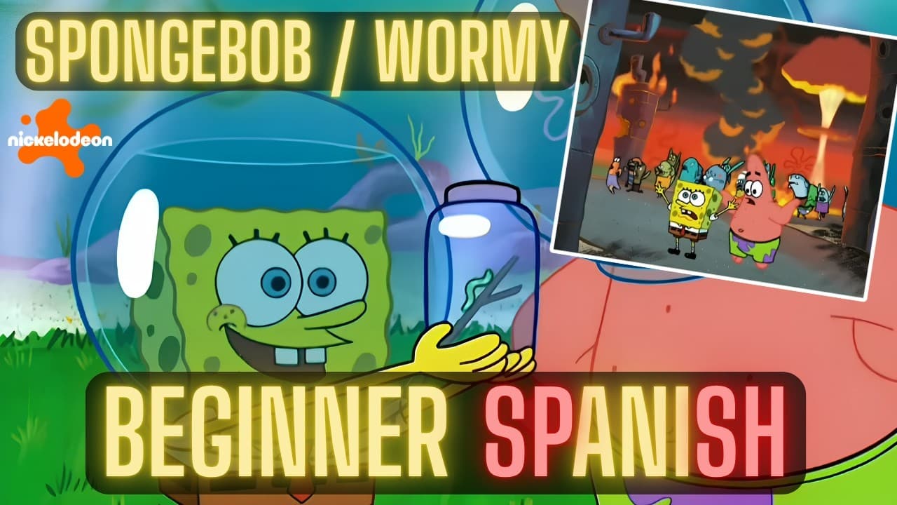 LEARN SPANISH with SpongeBob! (Wormy Episode) BEGINNERS Comprehensible Input