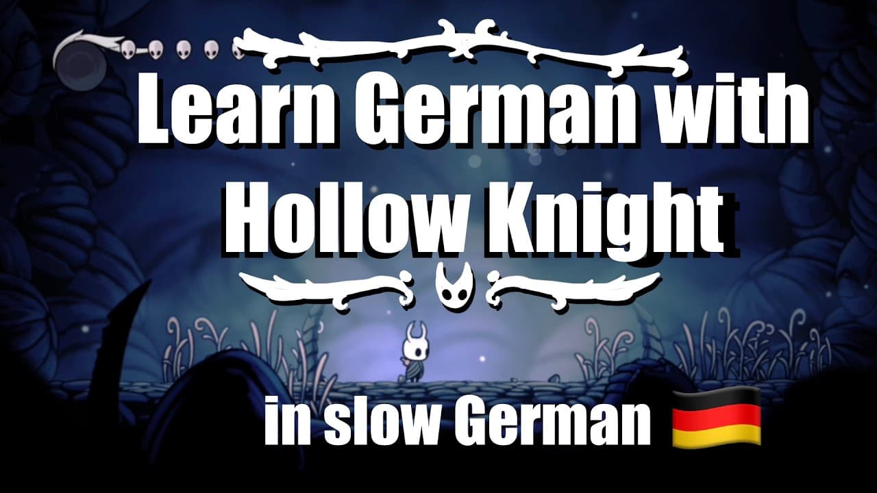 (slow German) Hollow Knight, comprehensible input German, intermediate