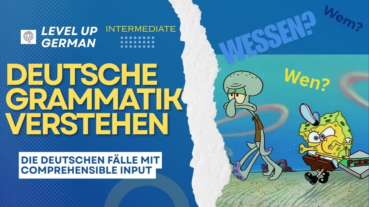 Comprehensible Grammar - Die deutschen Fälle mit Spongebob (Intermediate)