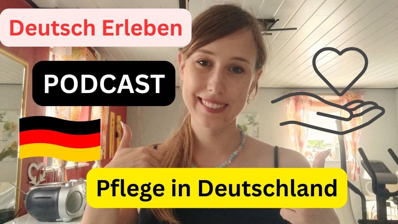 Deutsch Erleben Podcast Folge 83: Pflege in Deutschland #germanpodcast #deutschlernen