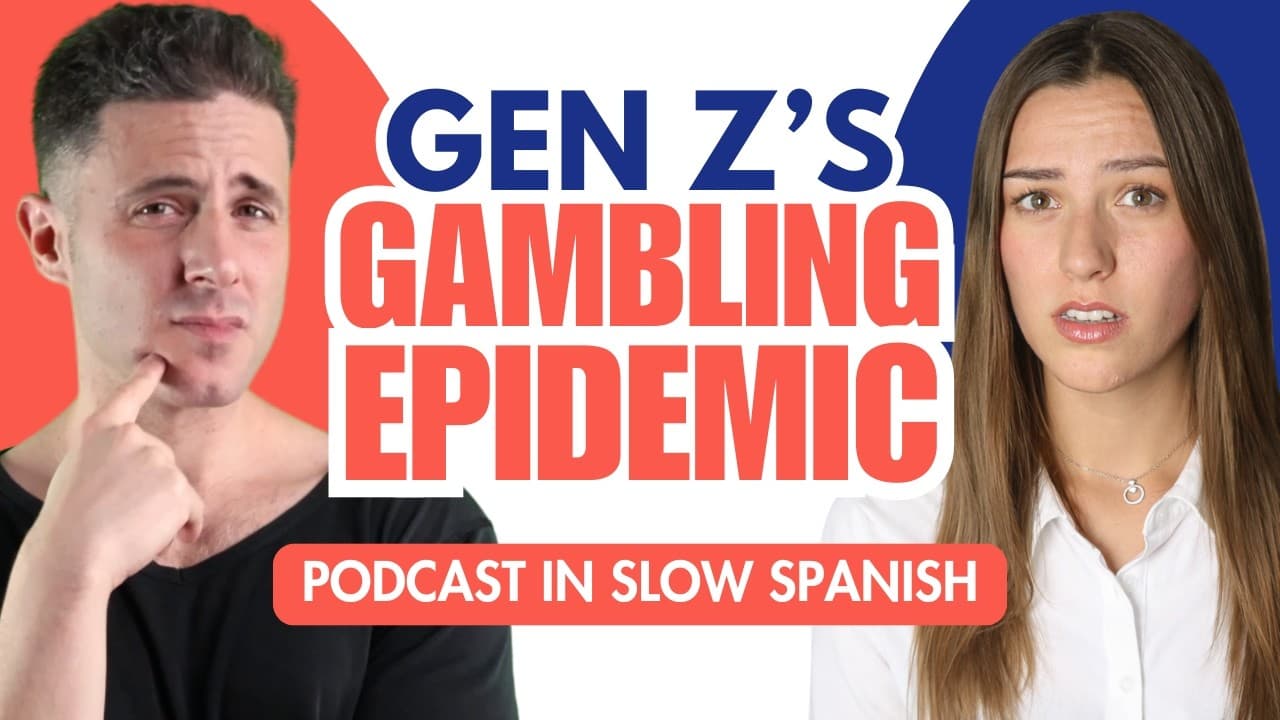 Slow Spanish Podcast: Is Online Gambling Gen Z’s New Drug?