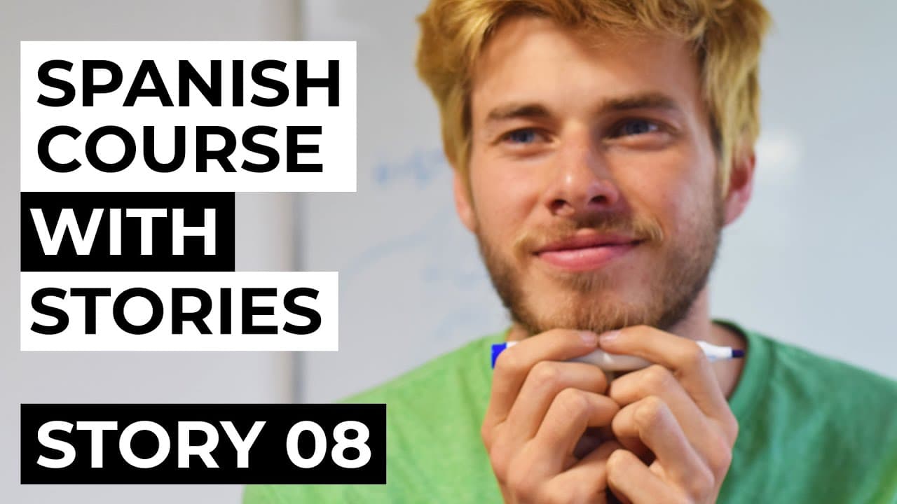 Spanish comprehensible input full course | Story 08