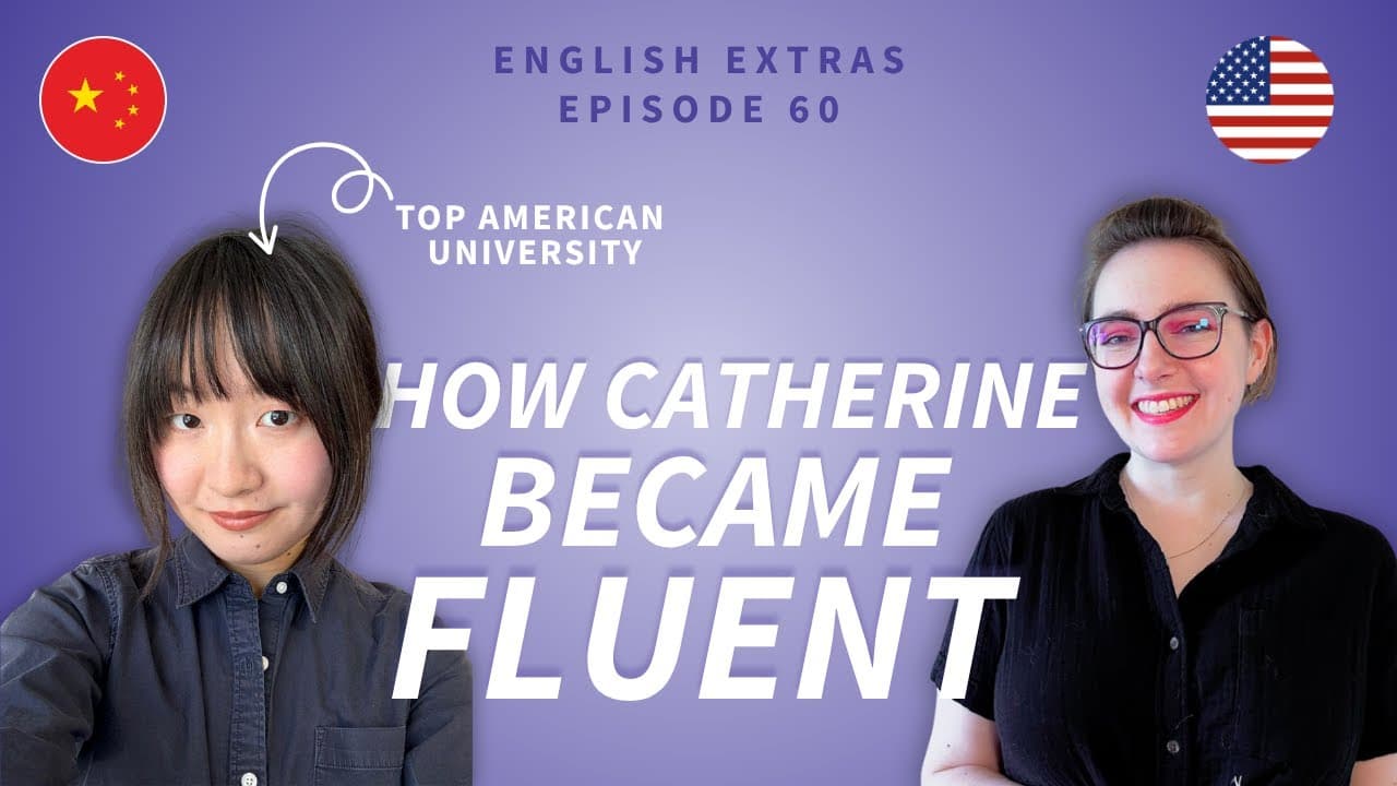 📈 How Catherine Became Fluent feat. a current student | B2-C2 English Podcast